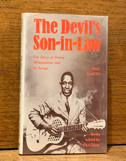 The Devil's Son-In-Law: The Story of Peetie Wheatstraw and his Songs