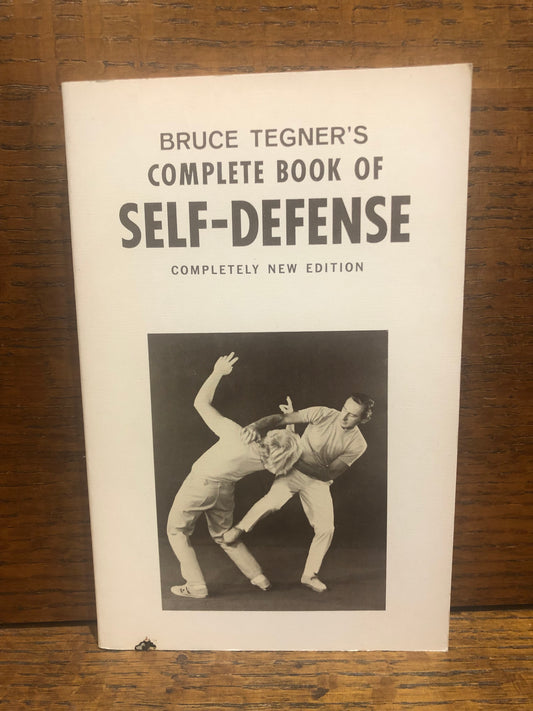 Bruce Tegner's Complete Book of Self-Defense: Completely New Edition