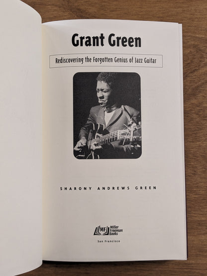 Grant Green: Rediscovering the Forgotten Genius of Jazz Guitar